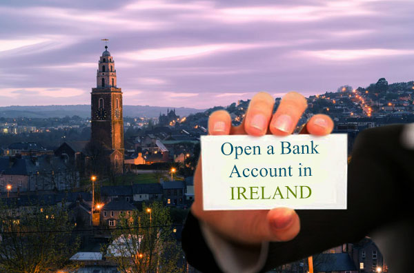 Open a bank account in Ireland
